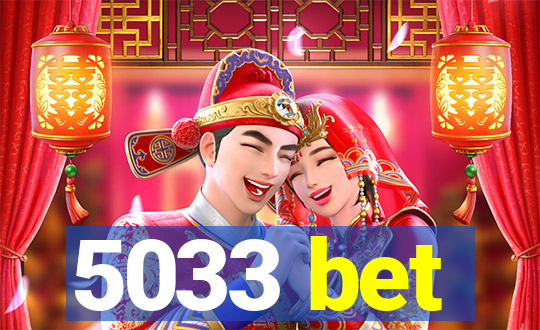 5033 bet